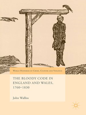 cover image of The Bloody Code in England and Wales, 1760–1830